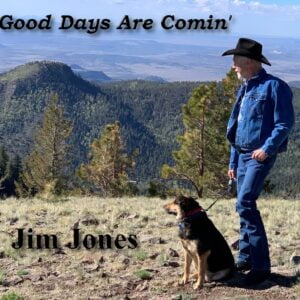 Good Days Are Comin' By Jim Jones